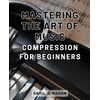 Theory, Composition & Performance: Mastering the Art of Music