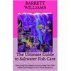 Fish & Aquariums: Everything You Need For Your Home Aquarium