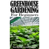 Greenhouses & Gardening: Digital Ebooks & Nonfiction