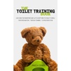 Potty Training Essentials: Everything You Need For Success