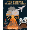 How Things Work: Exploring Science & Nature