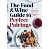 Wine Pairing: Discover Perfect Combinations of Food & Drink