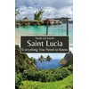 Saint Lucia Travel Guide: Books, History & West Indies