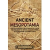 Mesopotamian History: Discover Ancient Civilizations & Their Stories