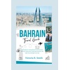 Bahrain: History & Books Guide for Middle East Travel