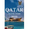 Qatar Travel & History Guides: Books & Middle East Destinations