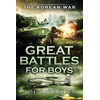 Korean War: History, Campaigns & Personal Narratives