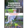 Tasmania Travel Guide: Books & South Pacific Adventures