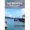 Micronesia Travel Guide: Books & Destinations