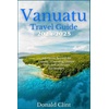 Vanuatu Travel Guide: Books & South Pacific Adventure