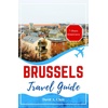 Explore Brussels: Travel & Books Guide for Europe
