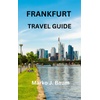 Frankfurt Travel Guide & Books: Explore Europe