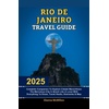 Explore Rio de Janeiro: Books & Travel Guide to South America