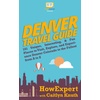 Denver Travel Guide & Books for Colorado Travelers